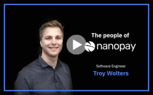Read more about the article ‘The people of nanopay’, featuring software engineer, Troy